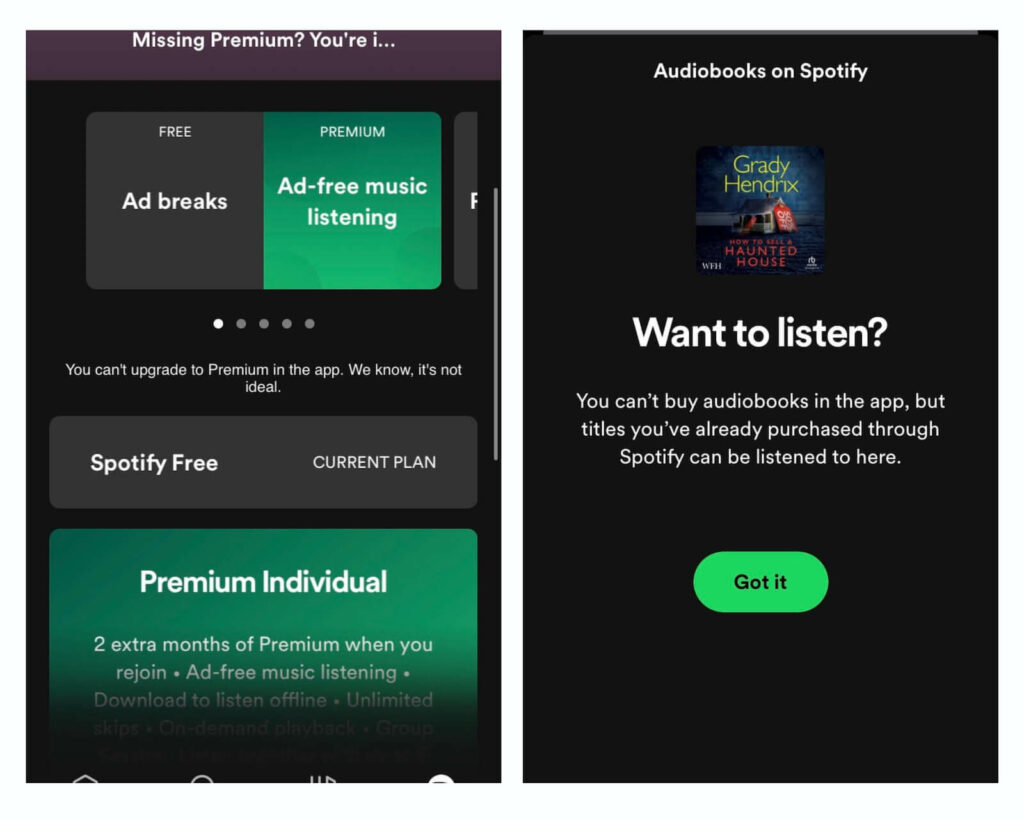 The Spotify app tells users about the benefits of subscribing (left), but simply says "You can't upgrade to Premium in the app." If you attempt to listen to a locked audiobook (right) you're similarly told that they can't be purchased in app. 